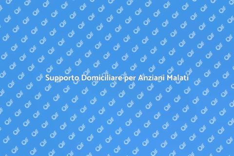 Assistenza Domiciliare per Anziani
