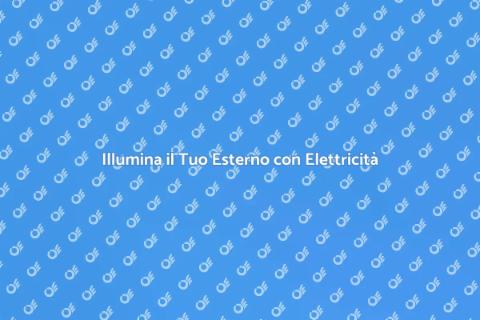 Impianto Elettrico Esterno: Guida