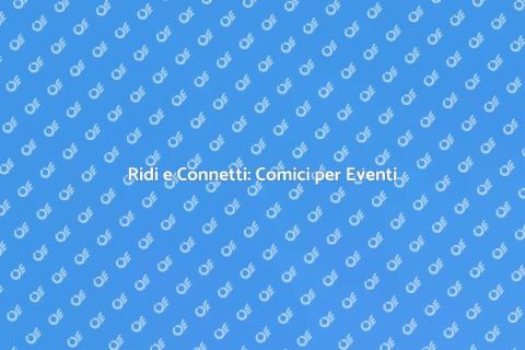 Assumere un Comico per Eventi Memorabili
