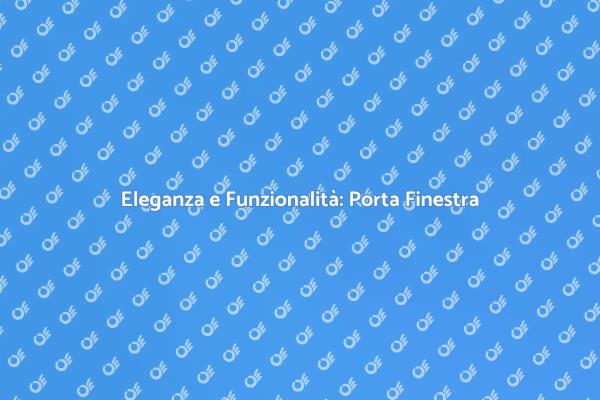 Installazione di Porte Finestre Eleganti