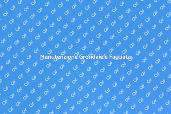 Facciata e Grondaie: Manutenzione Essenziale