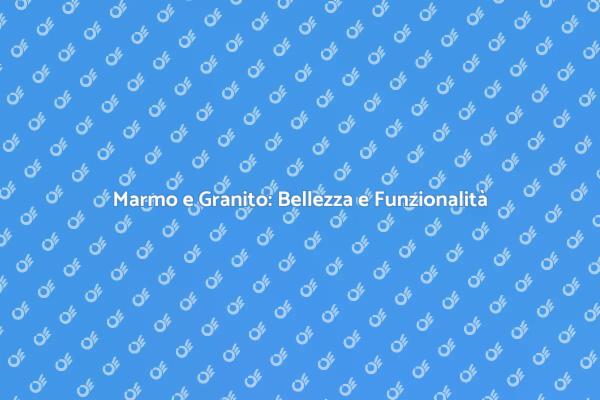 Eleganza e Durabilità in Casa