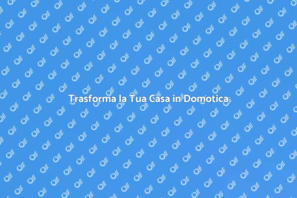 Casa Domotica: Futuro e Comfort