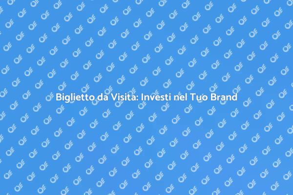 Biglietto da Visita: Arte e Marketing