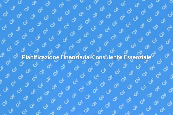 L'importanza del Consulente Finanziario
