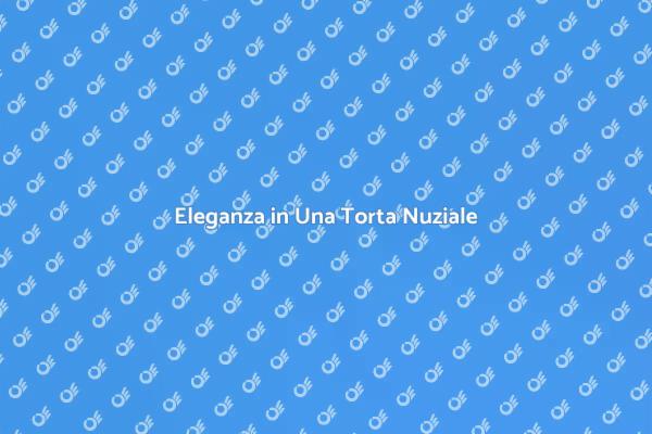 Torta Nuziale: Stile Minimalista e Chic