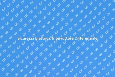 Aggiungere un Interruttore Differenziale