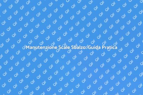 Scale a Sbalzo: Manutenzione Essenziale