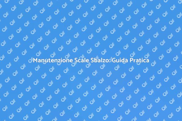 Scale a Sbalzo: Cura e Manutenzione