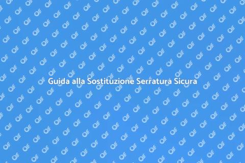 Sostituzione Serratura Cilindro Europeo