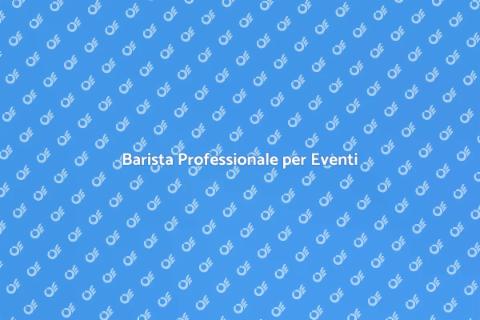 Servizio Barista per Eventi Eleganti