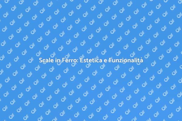 Realizza Scale in Ferro Personalizzate