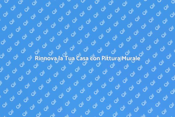 Pittura Murale: Stile e Creatività per Interni