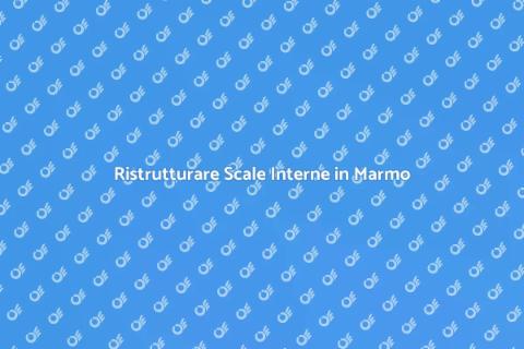 Sostituire Scale in Marmo con Stile