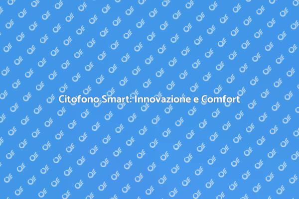 Citofono Senza Fili: Innovazione Domestica
