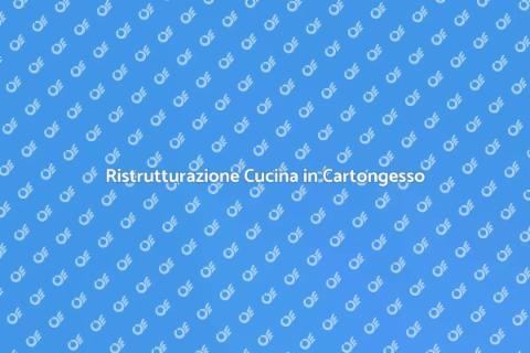 Cucina in Cartongesso: Personalizzazione