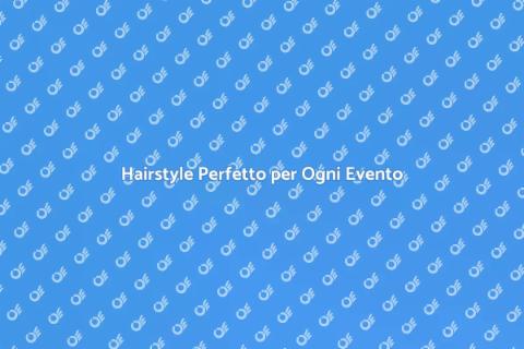 Hair Styling per Feste Eleganti