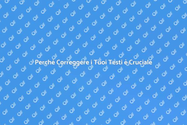 L'Importanza della Correzione di Testi