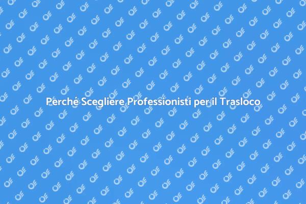 Semplifica il Tuo Trasloco con Esperti