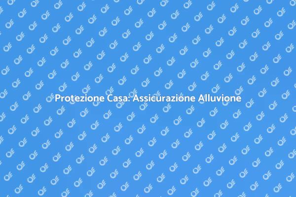 Proteggi la Tua Casa da Alluvioni