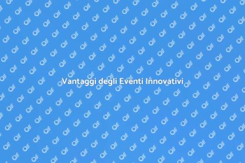 Eventi Innovativi per Aziende