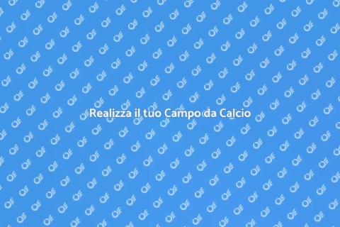 Costruire un Campo da Calcio