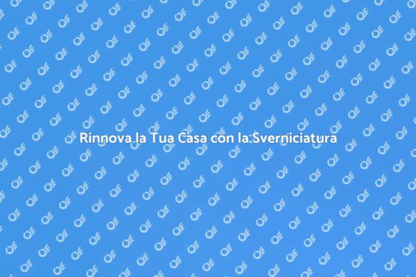 Ristruttura con la Sverniciatura Efficace