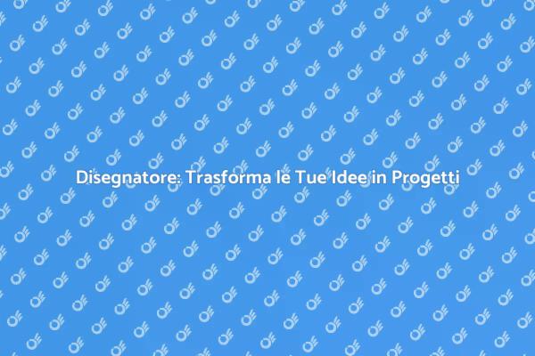 Il Ruolo Cruciale del Disegnatore