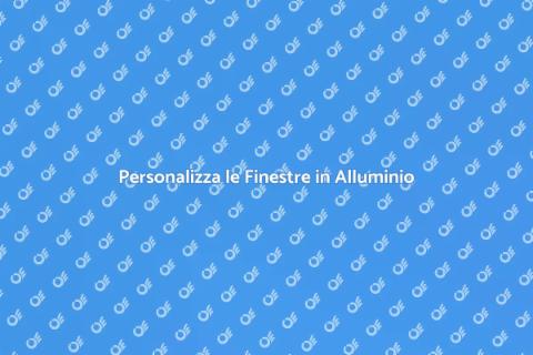 Finestre in Alluminio su Misura