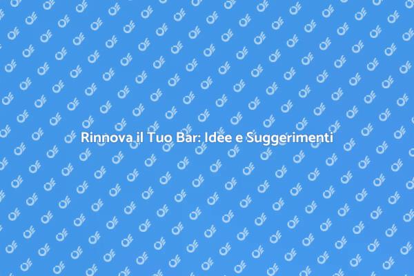Rinnova il Tuo Locale con Restyling