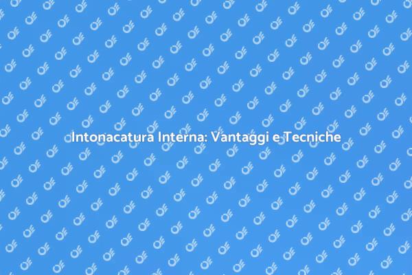 Ristrutturare con l'intonacatura interna