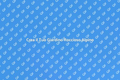 Giardino Roccioso Alpino: Magia Naturale
