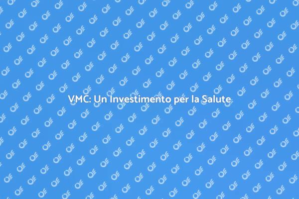 Vantaggi della Ventilazione Meccanica