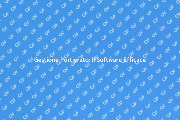 Ottimizza il Portierato con il Software