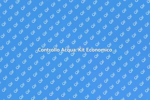 Testa la Tua Acqua: Semplice e Economico