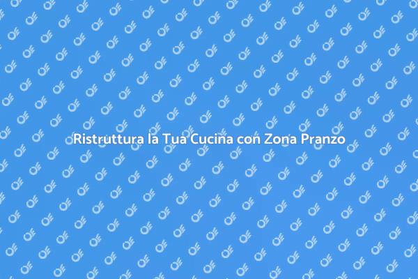 Trasforma la Tua Cucina in un Luogo Speciale