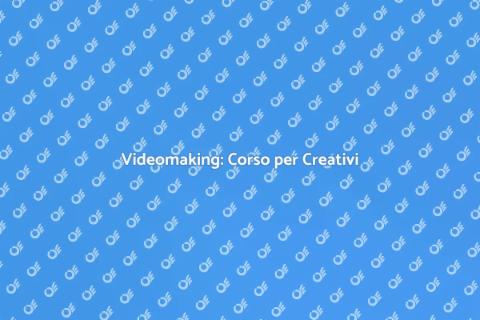 Corso Intensivo di Videomaking