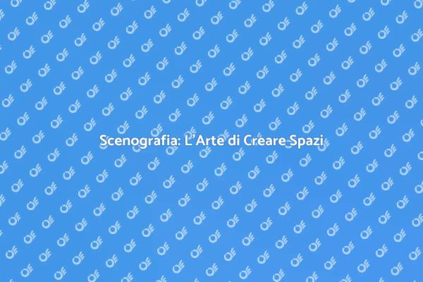 Scenografi: Creatori di Atmosfere Uniche