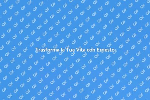 Scopri il Tuo Potenziale con Ernesto