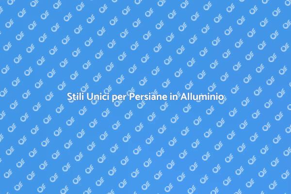Trasforma le tue Persiane in Alluminio