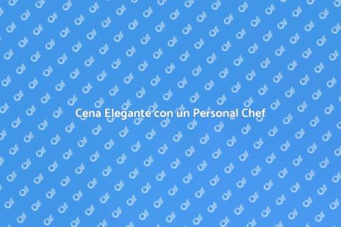 Consulta un Personal Chef per Cena