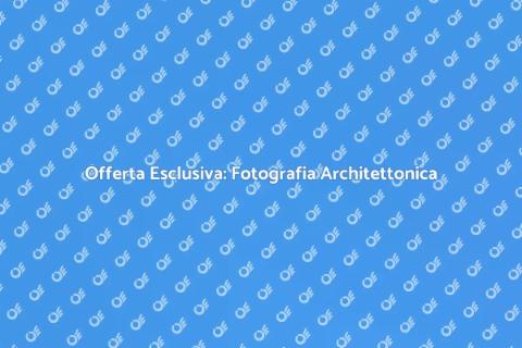 Fotografia di Architettura: Offerta Unica