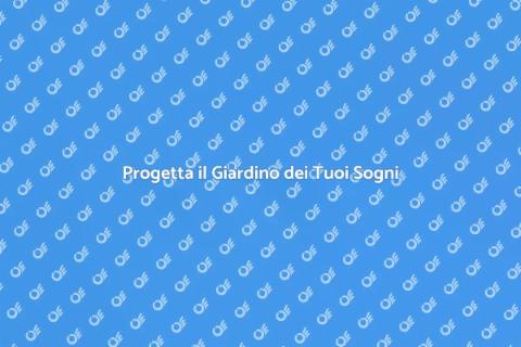Allestire un Giardino Perfetto