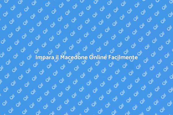 Esplora il Macedone con il Nostro Corso