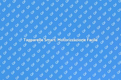 Motorizzare le Tapparelle di Casa