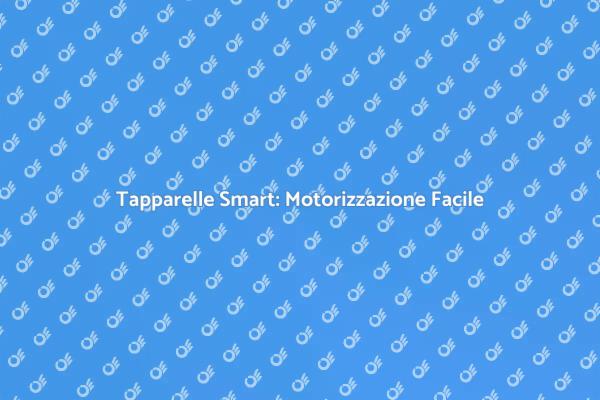 Rendi Smart la Tua Casa con Tapparelle Motorizzate