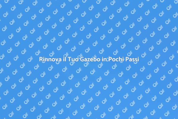 Ristrutturazione Gazebo: Ecco Come Fare
