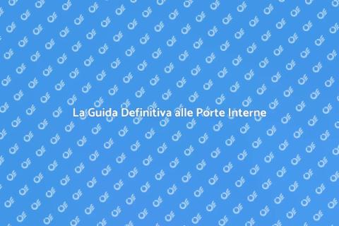 Scegliere la Porta da Interno Perfetta