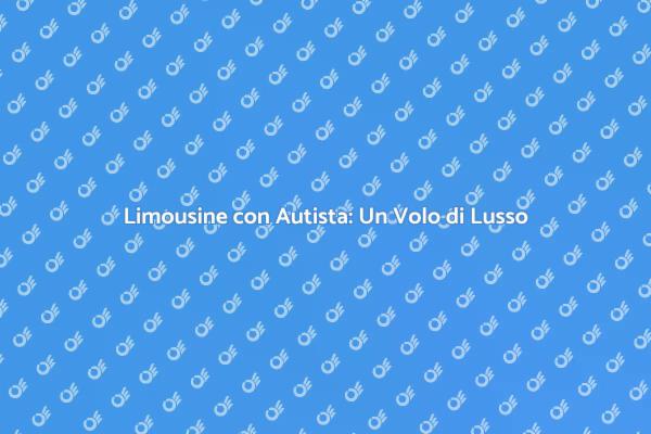 Trasforma il Tuo Evento con una Limousine