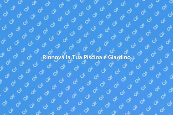 Ristrutturazione Piscina: Idee e Consigli